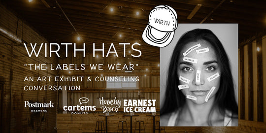 WIRTH "The Labels We Wear" - An art exhibit & counselling conversation