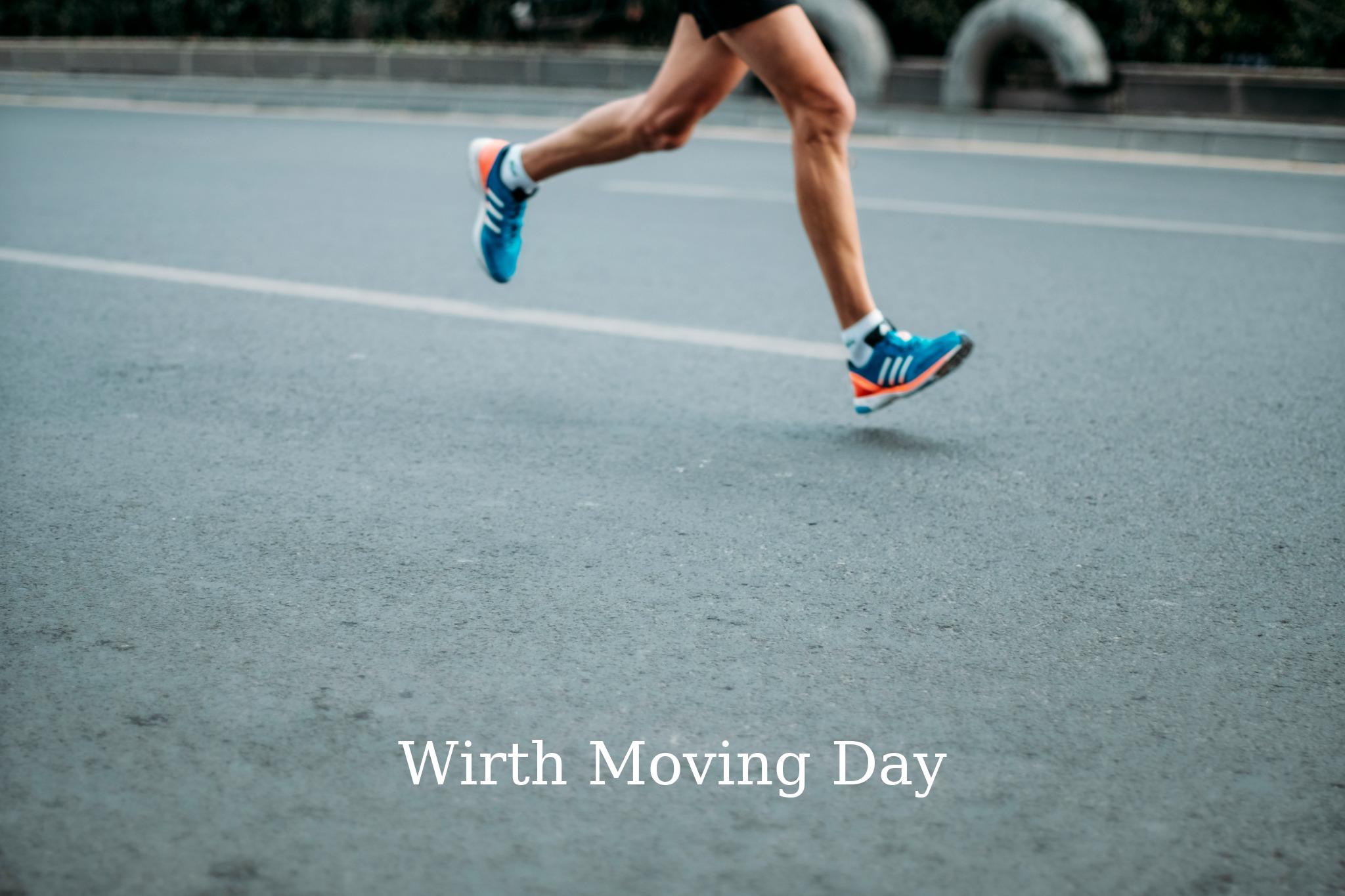 Wirth Moving Day! August 31st.