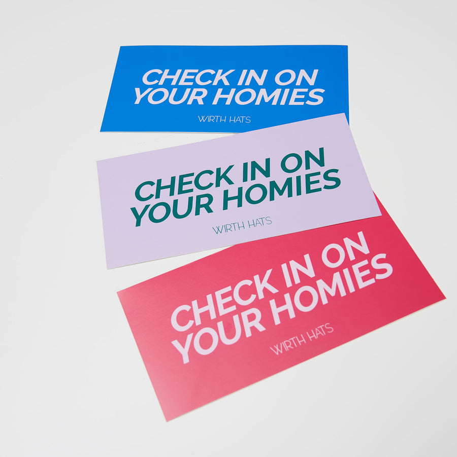 Check In On Your Homies Sticker